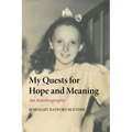 My Quests for Hope and Meaning: An Autobiography