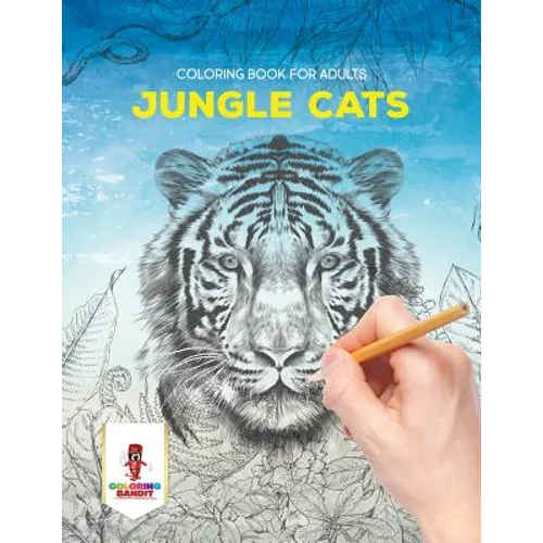 Jungle Cats: Coloring Book for Adults