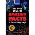 The Huge Book of Amazing Facts & Interesting Stuff 2024: Science, History, Pop Culture Facts & More 10th Anniversary Edition