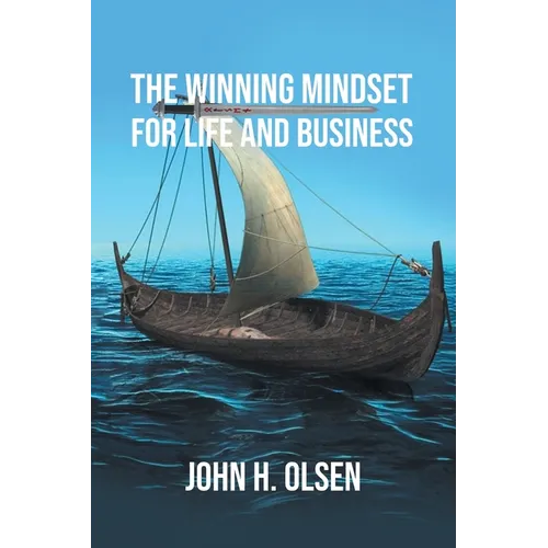The Winning Mindset for Life and Business