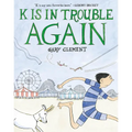 K Is in Trouble Again (a Graphic Novel)