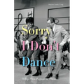 Sorry I Don't Dance: Why Men Refuse to Move