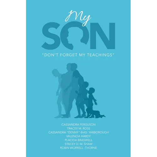 My Son: "Don't Forget My Teachings"