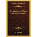 The Elements Of Plane And Solid Geometry
