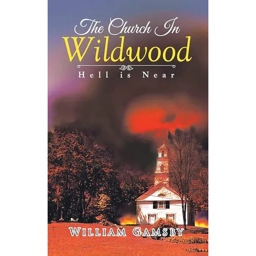 The Church In Wildwood: Hell is Near