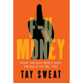 F-U Money: What the Rich Don't Have the Balls to Tell You