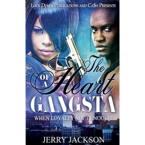 The Heart of a Gangsta: When Loyalty Ain't Enough