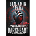 Project Darkheart: A Black Spear Novel