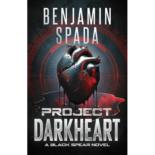 Project Darkheart: A Black Spear Novel