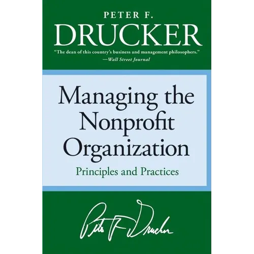 Managing the Non-Profit Organization: Principles and Practices