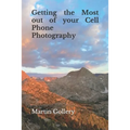 Getting the Most out of your Cell Phone Photography