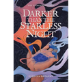 Darker Than the Starless Night: An Epic Romantic Fantasy