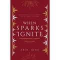 When Sparks Ignite