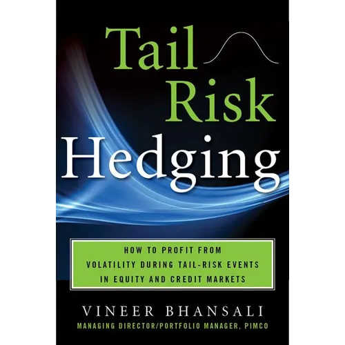 Tail Risk Hedging: Creating Robust Portfolios for Volatile Markets