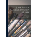 John Singer Sargent, January 12, 1856: April 15, 1925; a Conversation Piece