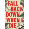 Fall Back Down When I Die