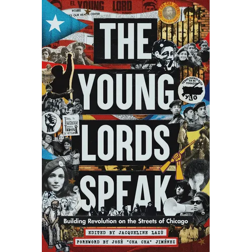 The Young Lords Speak: Building Revolution on the Streets of Chicago