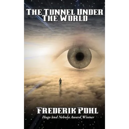 The Tunnel Under The World: A Positronic Book