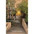A Day of Hope: How One Day Per Month Can Transform Your Life and Reclaim Forgotten Hope