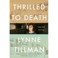 Thrilled to Death: Selected Stories
