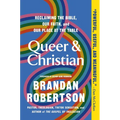 Queer & Christian: Reclaiming the Bible, Our Faith, and Our Place at the Table