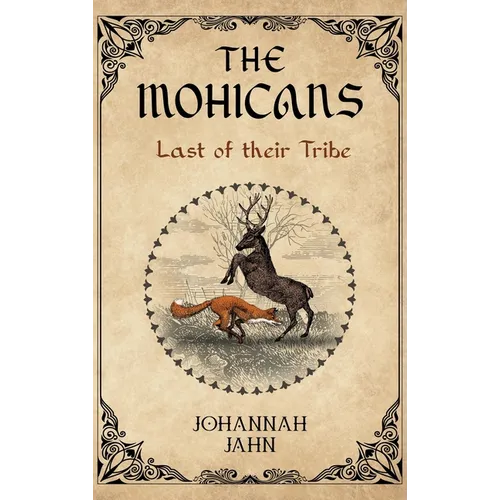The Mohicans: Last of their Tribe