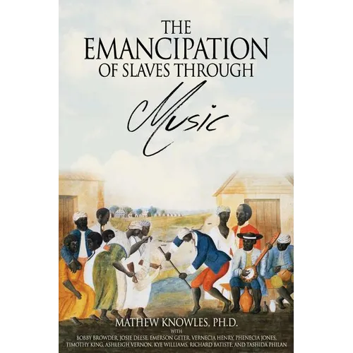 The Emancipation of Slaves through Music