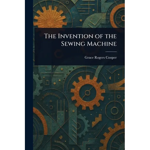 The Invention of the Sewing Machine