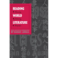 Reading World Literature: Theory, History, Practice