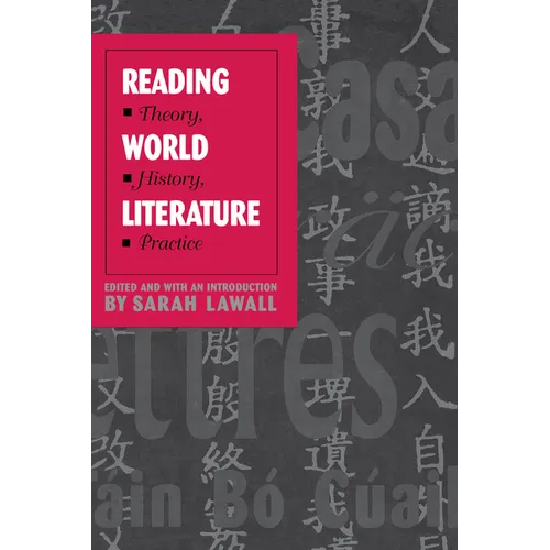 Reading World Literature: Theory, History, Practice