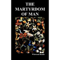 The Martyrdom of Man