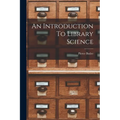 An Introduction To Library Science