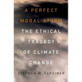 A Perfect Moral Storm: The Ethical Tragedy of Climate Change