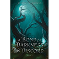 A Bond Of Darkness And Discord