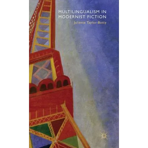 Multilingualism in Modernist Fiction