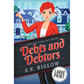 Debts and Debtors: A Large Print Amateur Sleuth Mystery