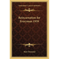 Reincarnation for Everyman 1939