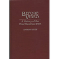 Before Video: A History of the Non-Theatrical Film