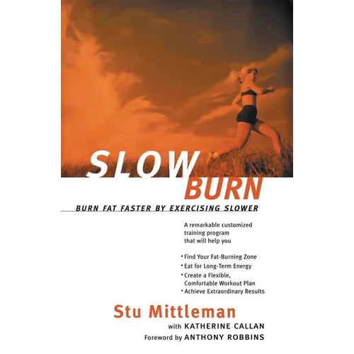 Slow Burn: Burn Fat Faster by Exercising Slower