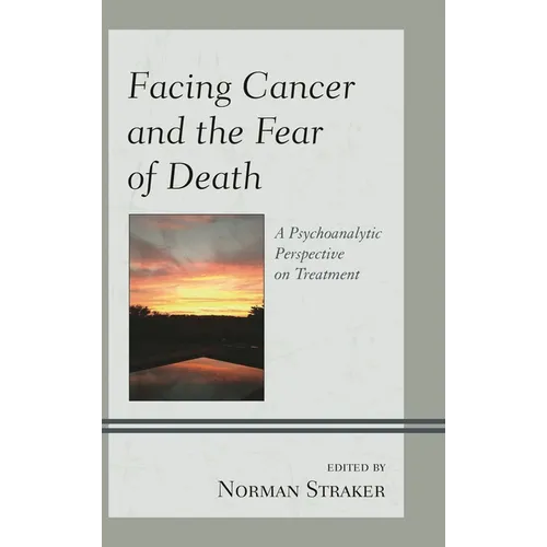 Facing Cancer and the Fear of Death: A Psychoanalytic Perspective on Treatment