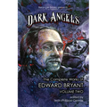 Dark Angels: The Complete Works of Edward Bryant Volume Two