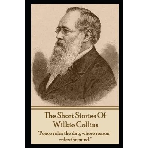 The Short Stories Of Wilkie Collins