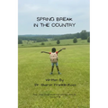 Spring Break in the Country