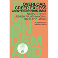 Overload, Creep, Excess: An Internet from India