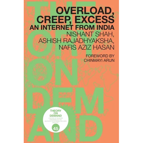Overload, Creep, Excess: An Internet from India