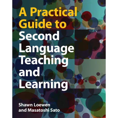 A Practical Guide to Second Language Teaching and Learning