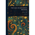 The Life of Johannes Brahms