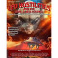 UFO Hostilities And The Evil Alien Agenda: Lethal Encounters With Ultra-Terrestrials Exposed