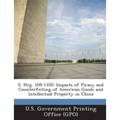S. Hrg. 109-1105: Impacts of Piracy and Counterfeiting of American Goods and Intellectual Property in China