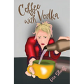 Coffee with Vodka